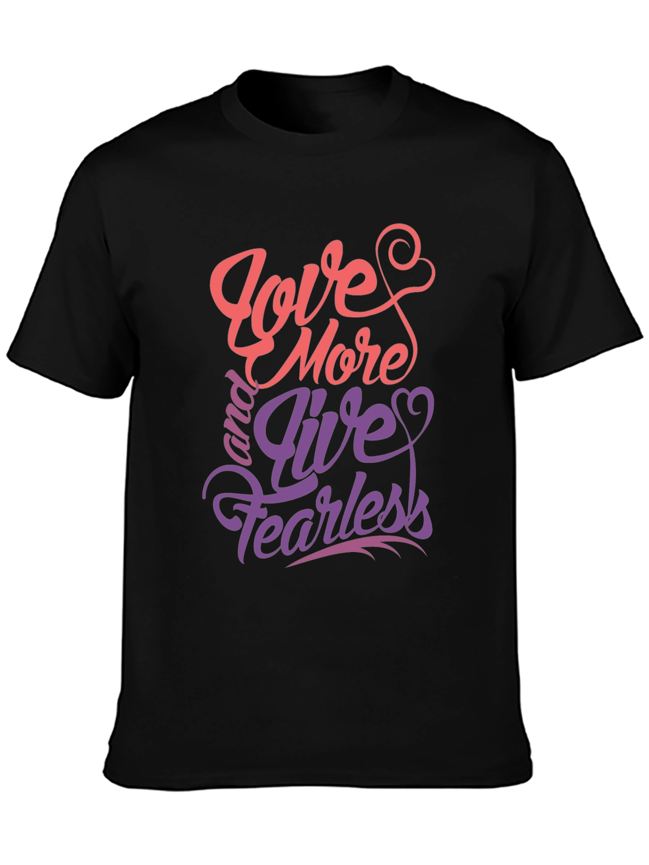Love More Live Fearless Graphic Tee