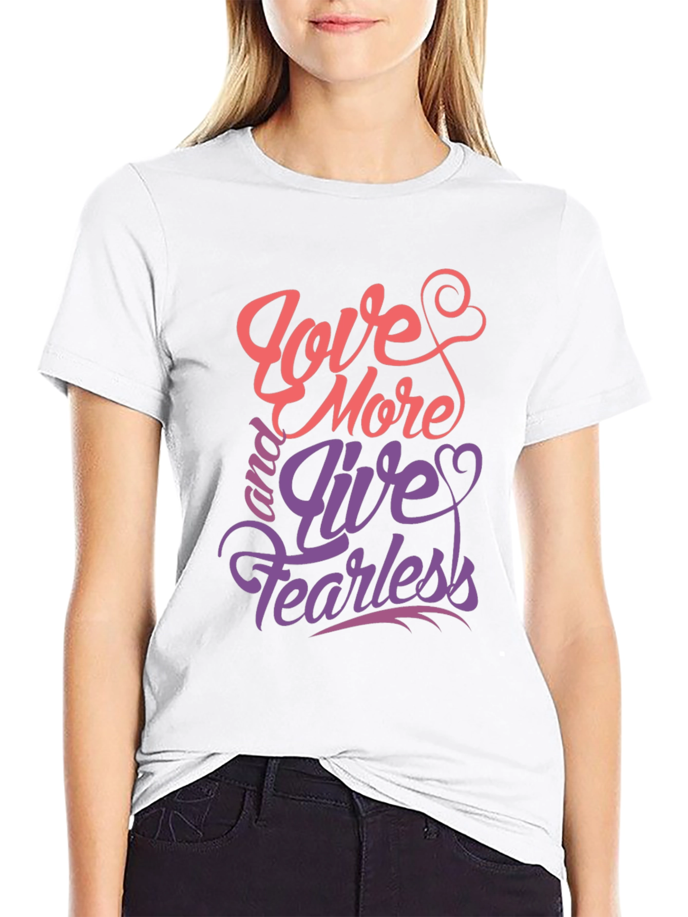 Love More Live Fearless Graphic Tee