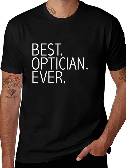 Best Optician Ever - Novelty T-Shirt