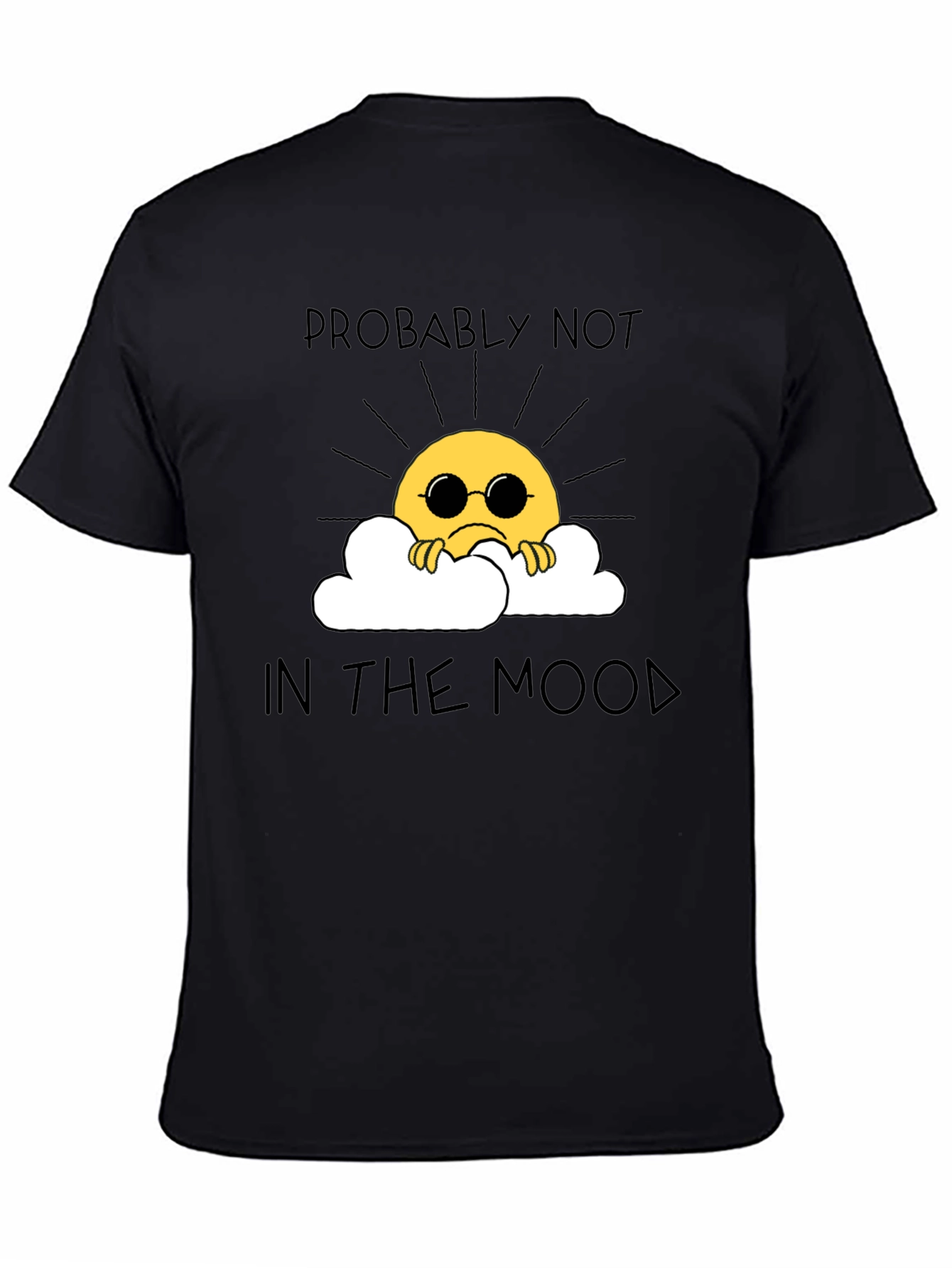 Probably Not in the Mood Graphic Tee