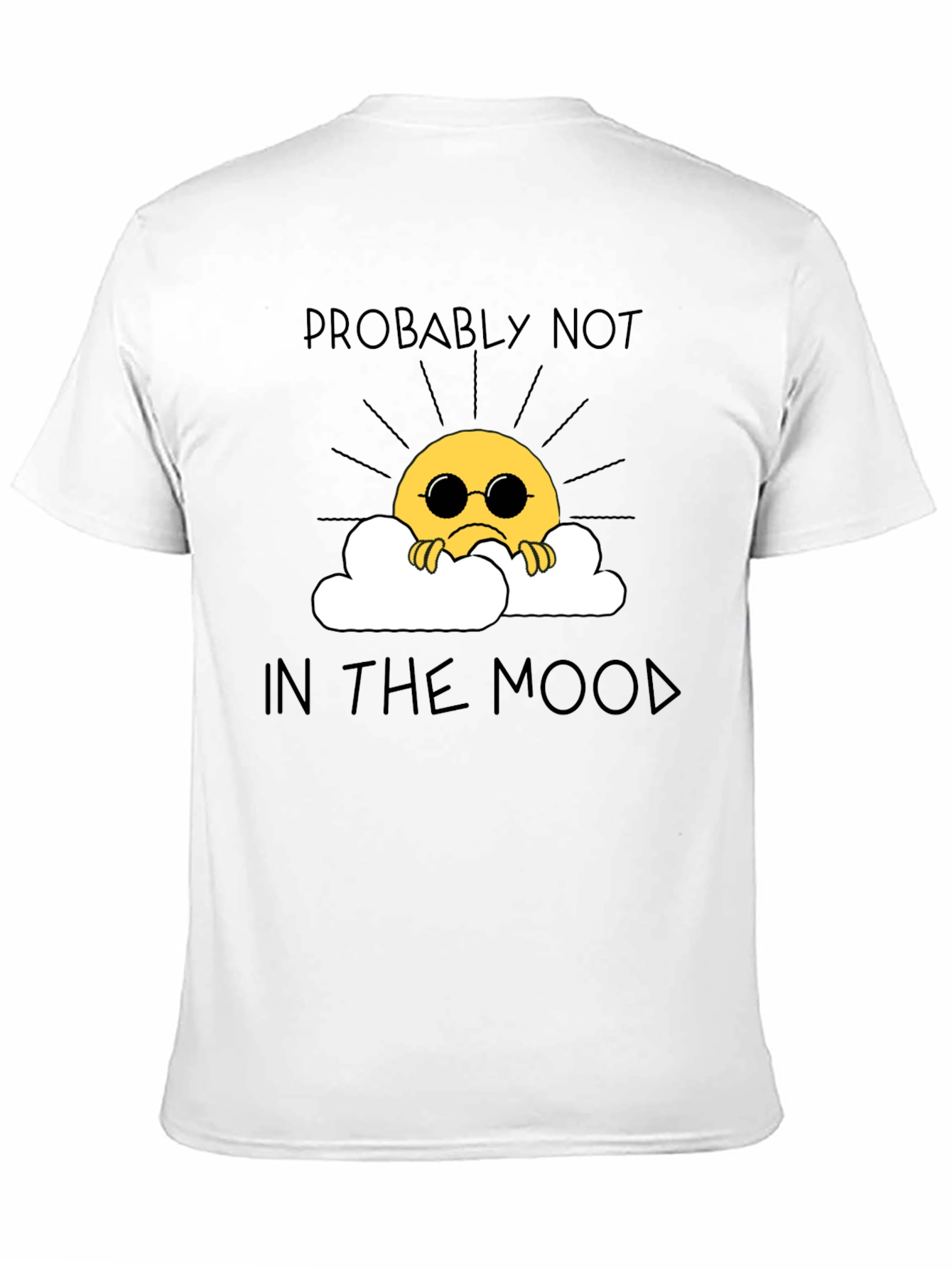 Probably Not in the Mood Graphic Tee