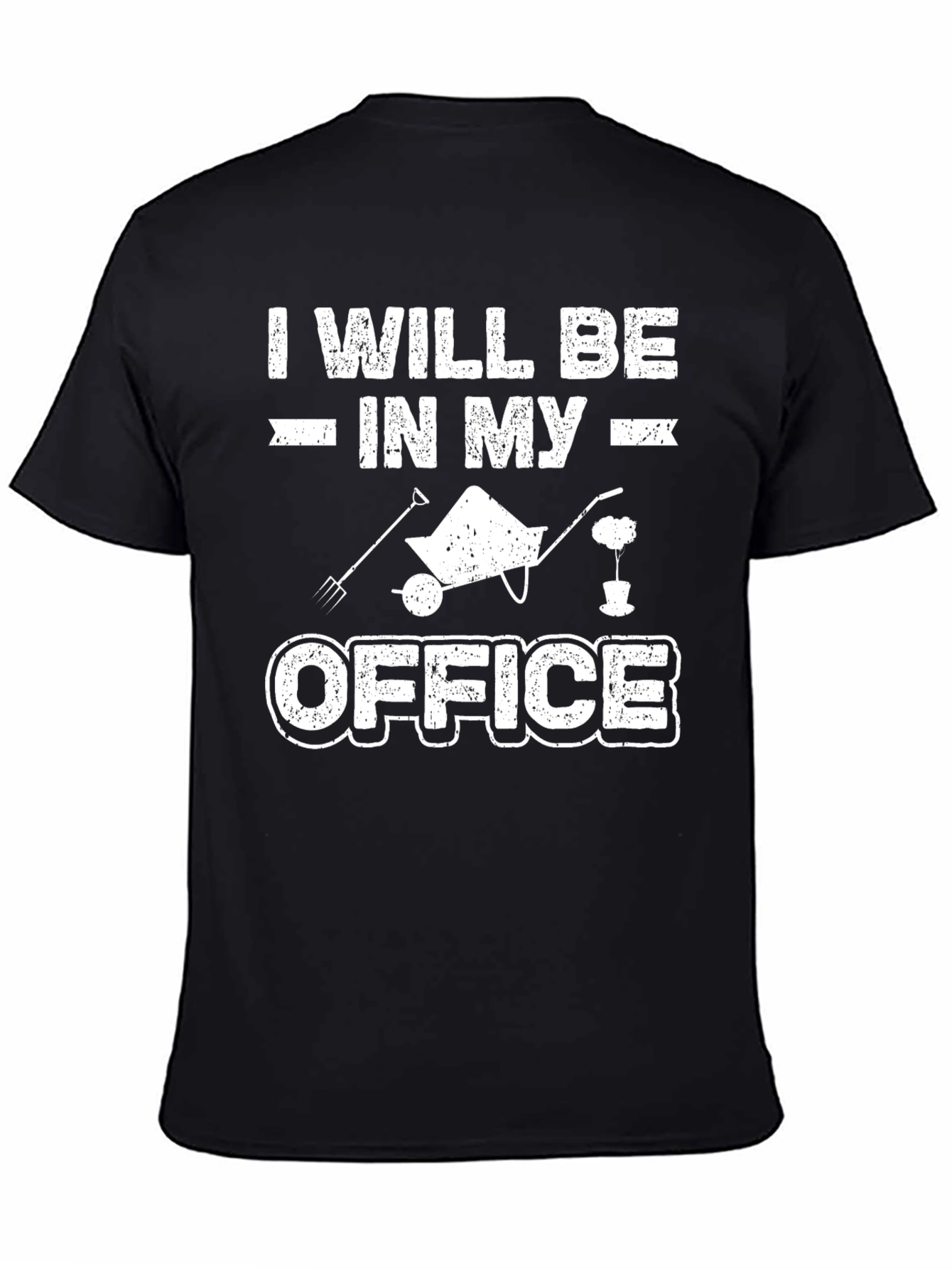 Gardeners Humor T-Shirt - Office Gardening