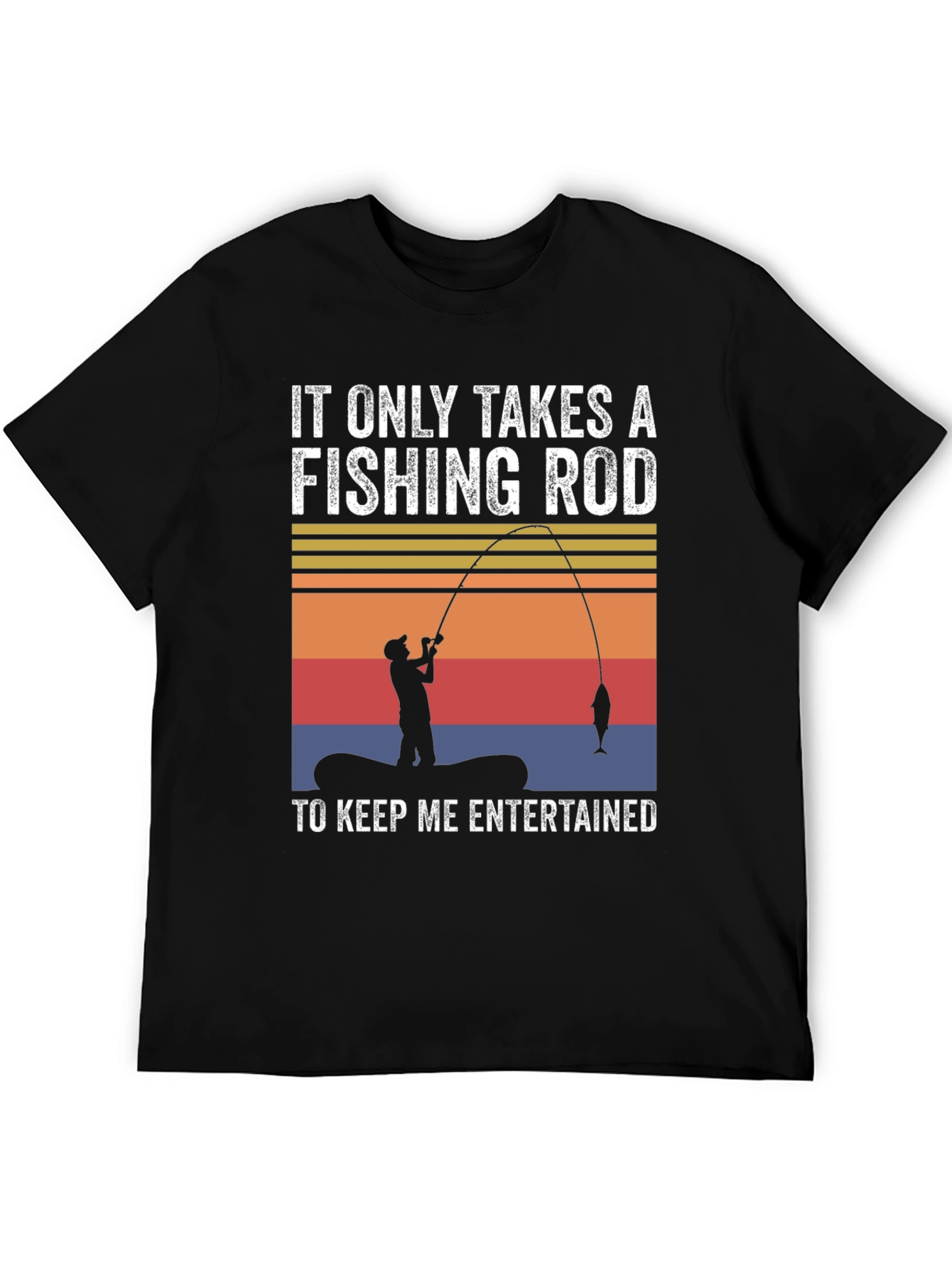 Fishing Rod T-Shirt: Keep Me Entertained