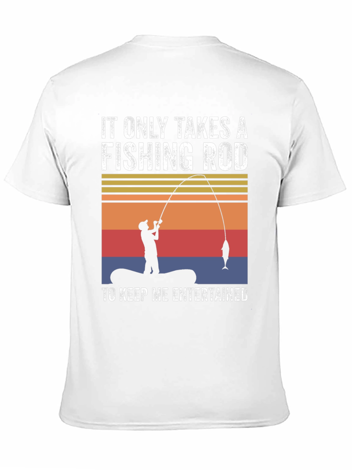 Fishing Rod T-Shirt: Keep Me Entertained