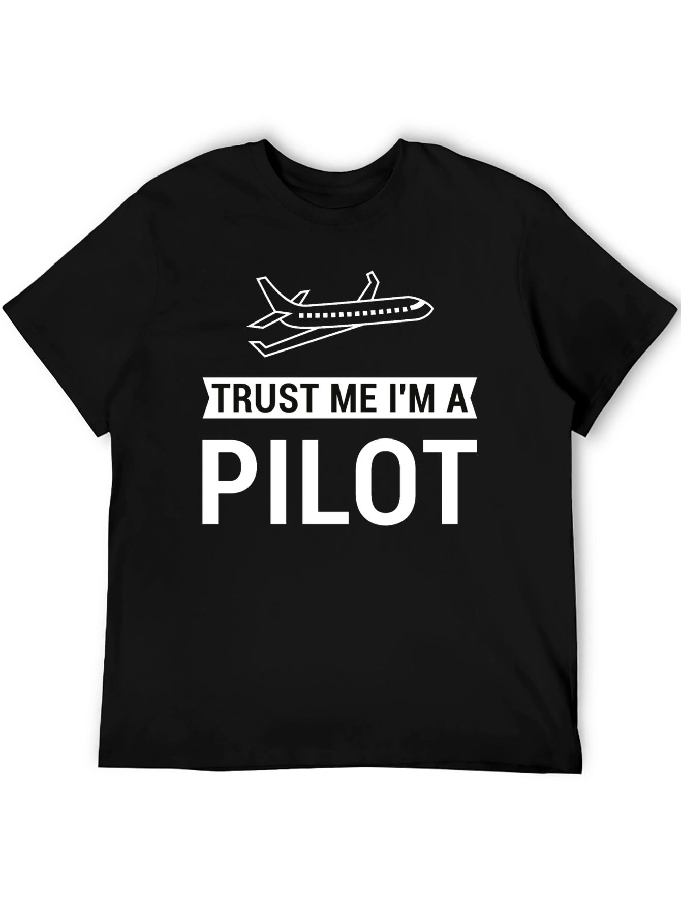 Trust Me Im a Pilot Black Graphic T-Shirt