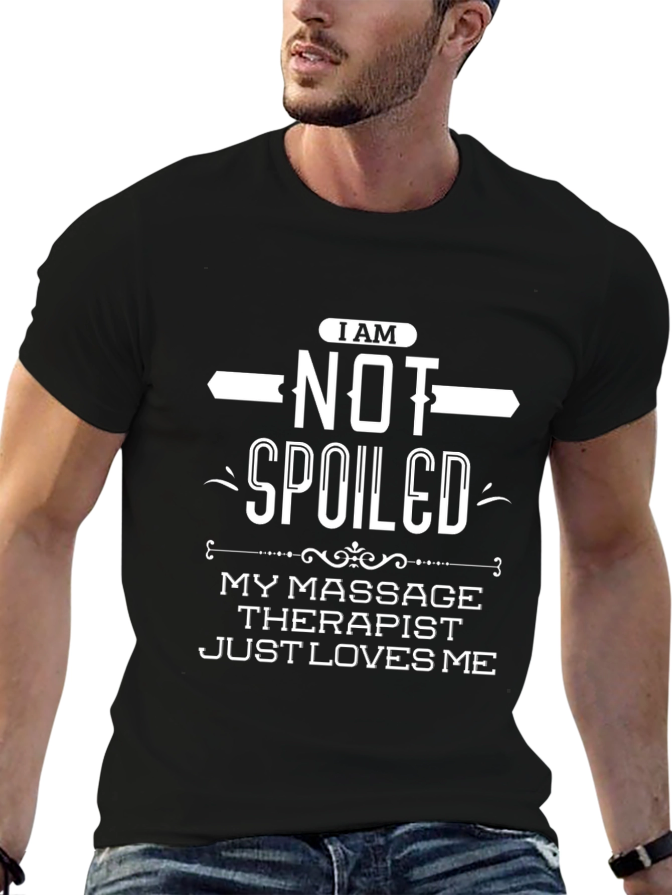 I am NOT Spoiled Massage Therapist Funny T-Shirt