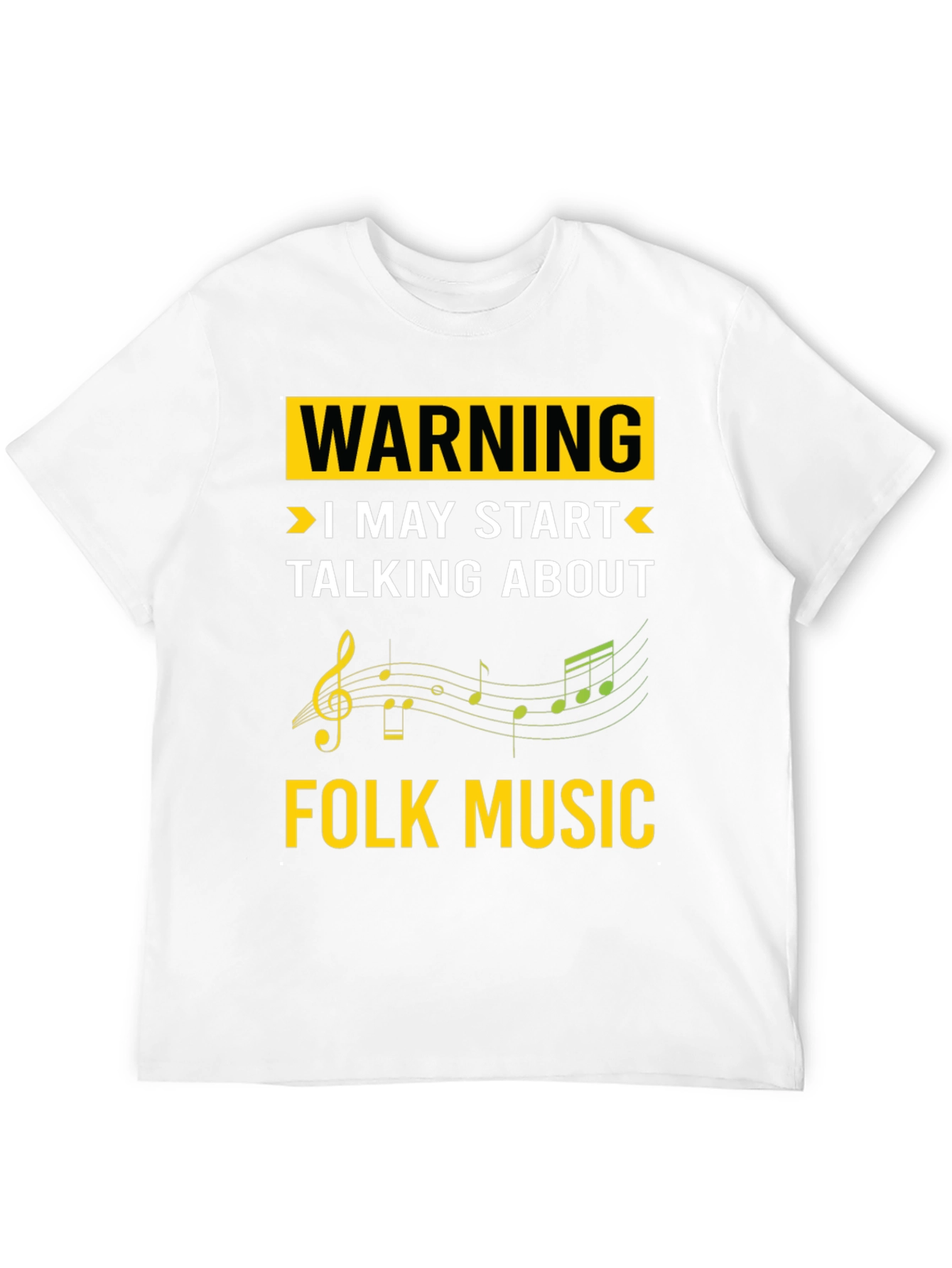 Warning Folk Music T-Shirt