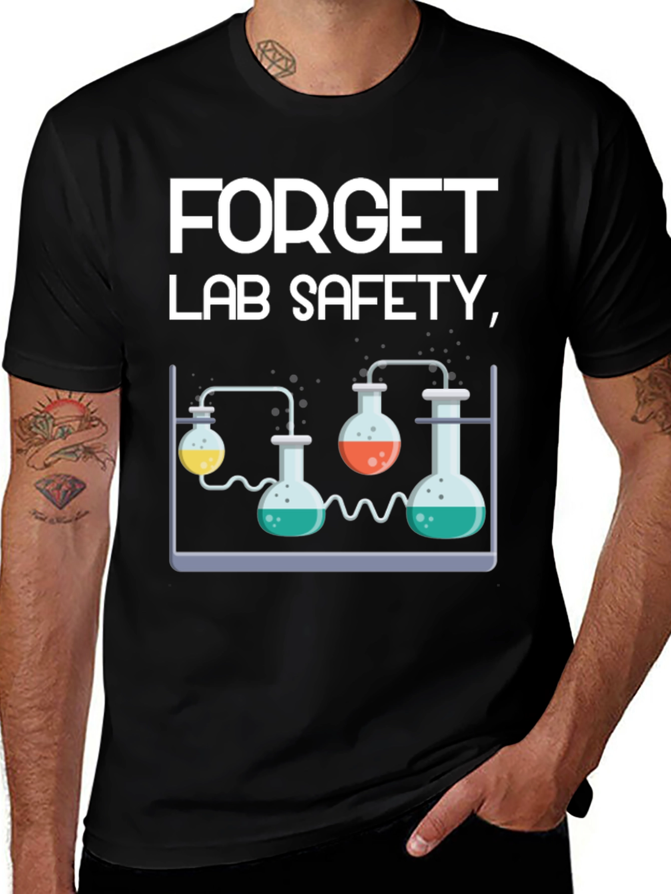 Forget Lab Safety Funny Science T-Shirt
