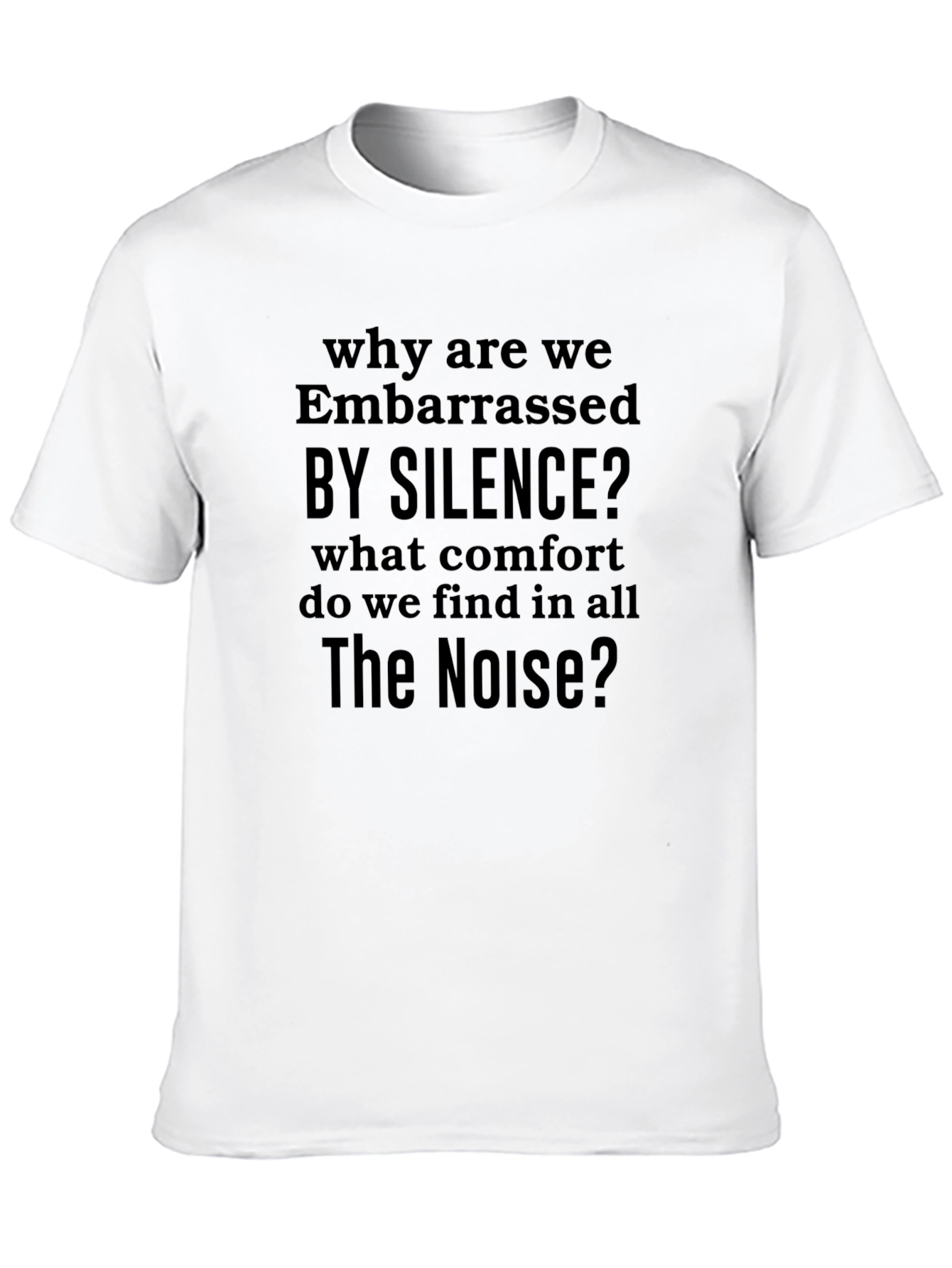 Silence? T-Shirt - Deep Thoughtful Design
