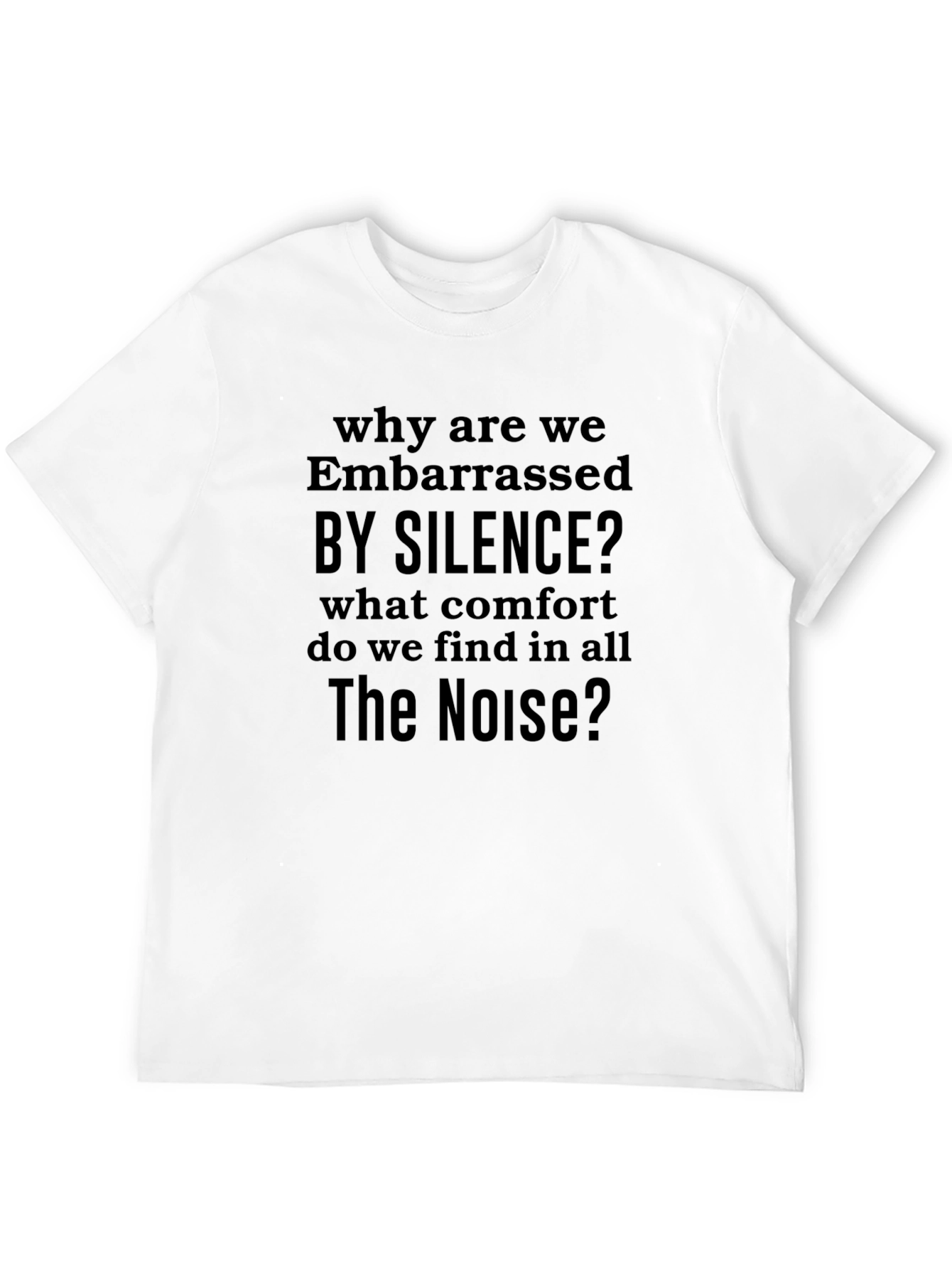 Silence? T-Shirt - Deep Thoughtful Design