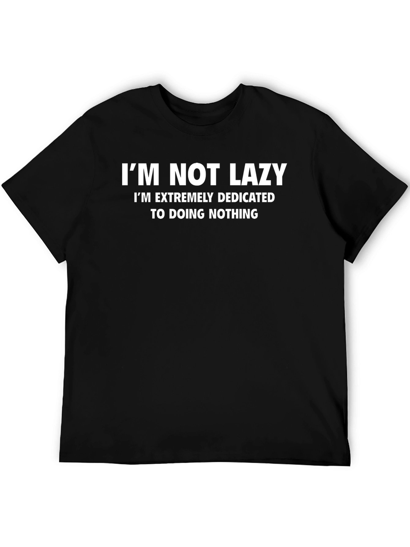 Funny Im Not Lazy Graphic T-Shirt