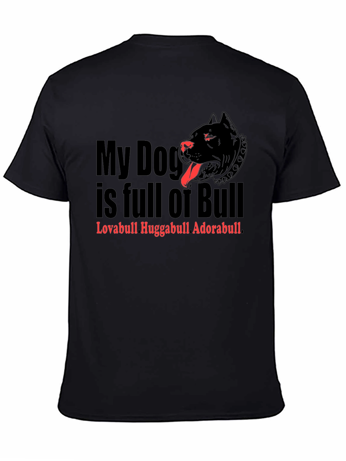 My Dog is Full of Bull T-Shirt