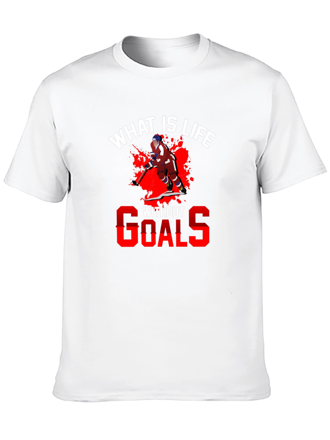 Hockey T-Shirt - What is Life Without Goals?