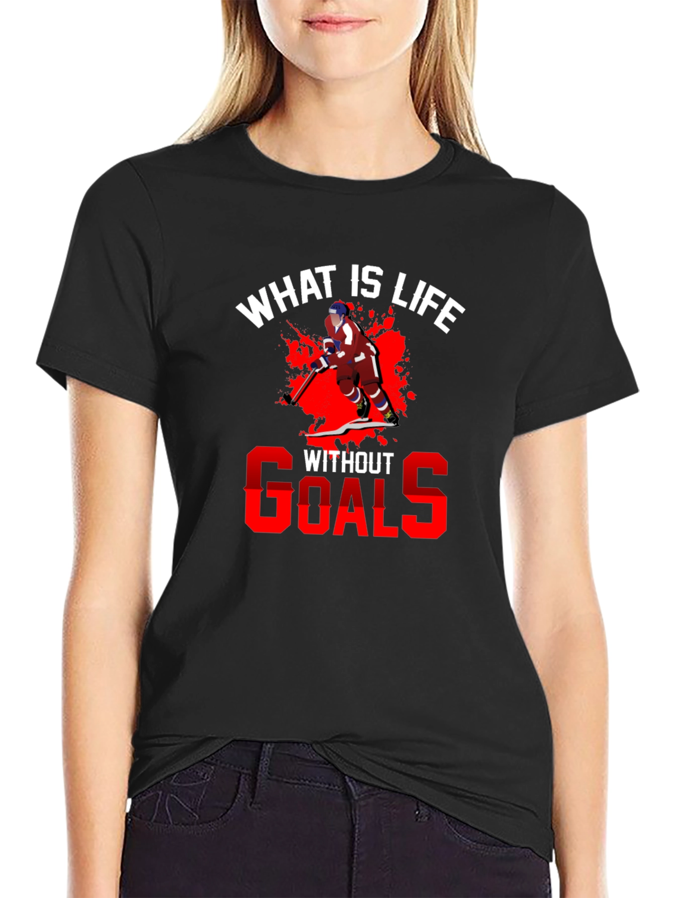 Hockey T-Shirt - What is Life Without Goals?