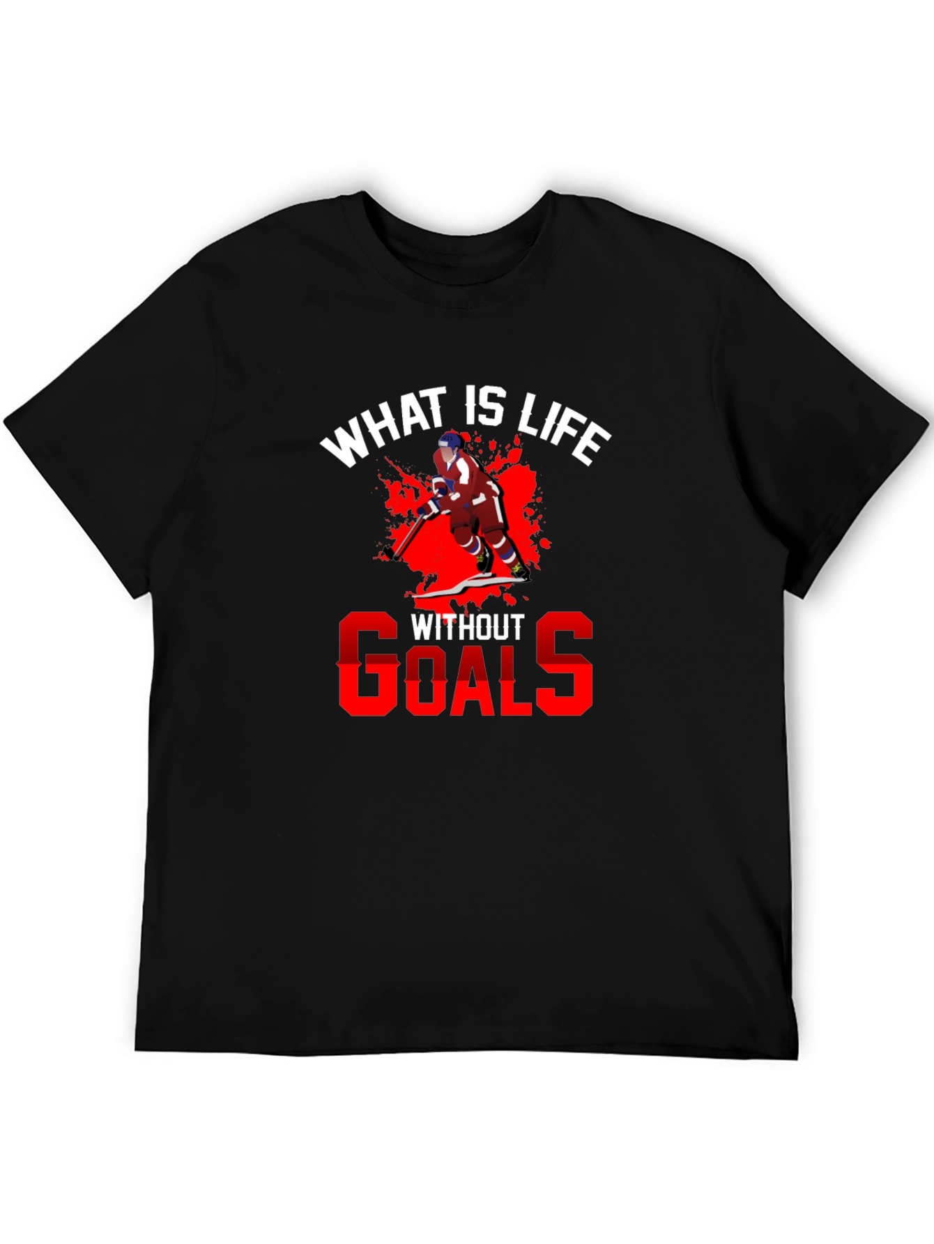Hockey T-Shirt - What is Life Without Goals?