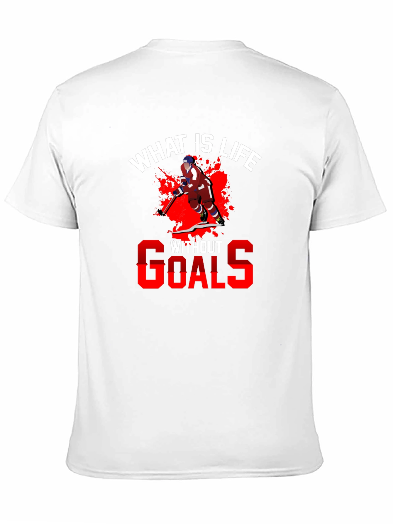 Hockey T-Shirt - What is Life Without Goals?