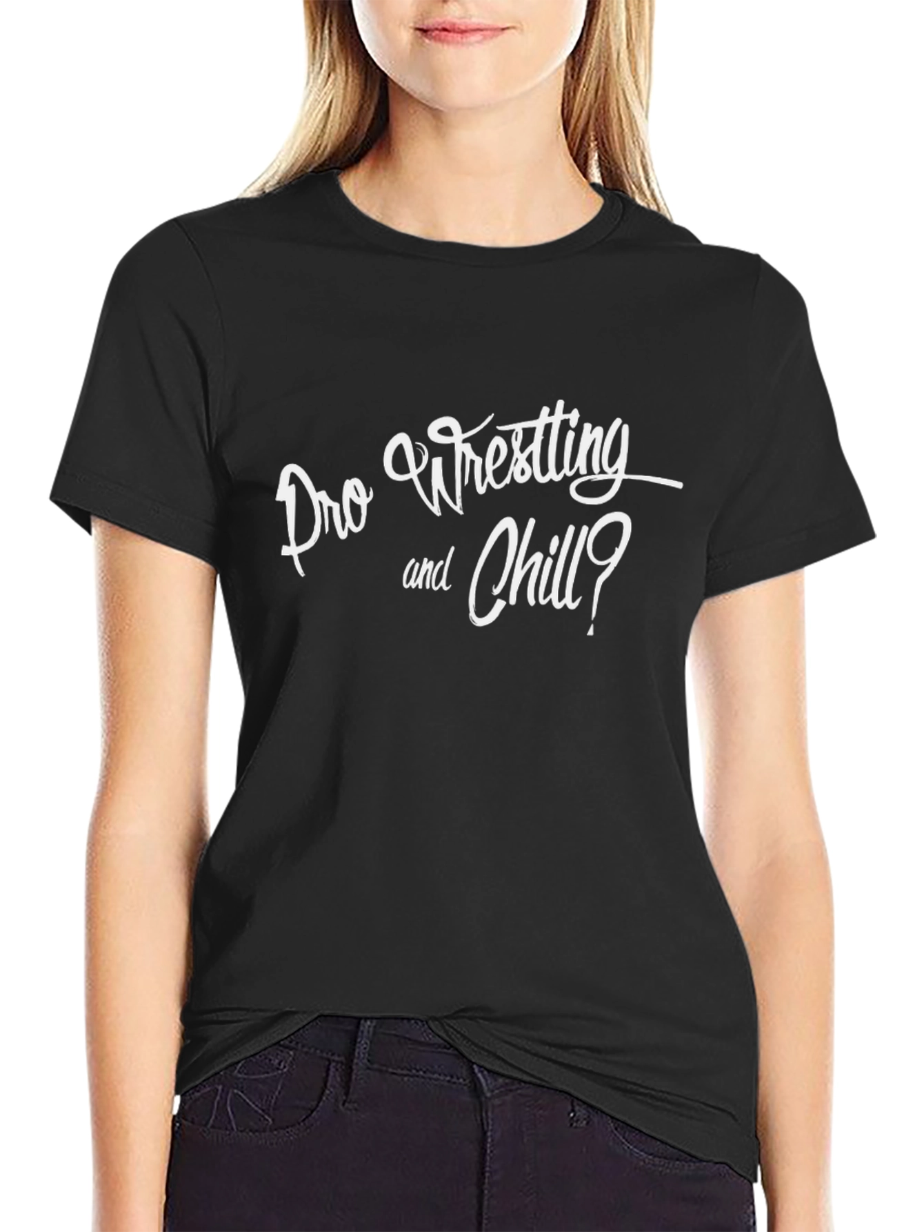 Pro Wrestling and Chill? Black T-Shirt