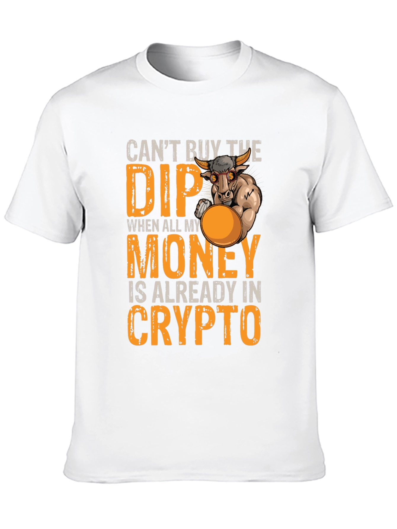 Crypto Bull T-Shirt - Cant Buy the Dip