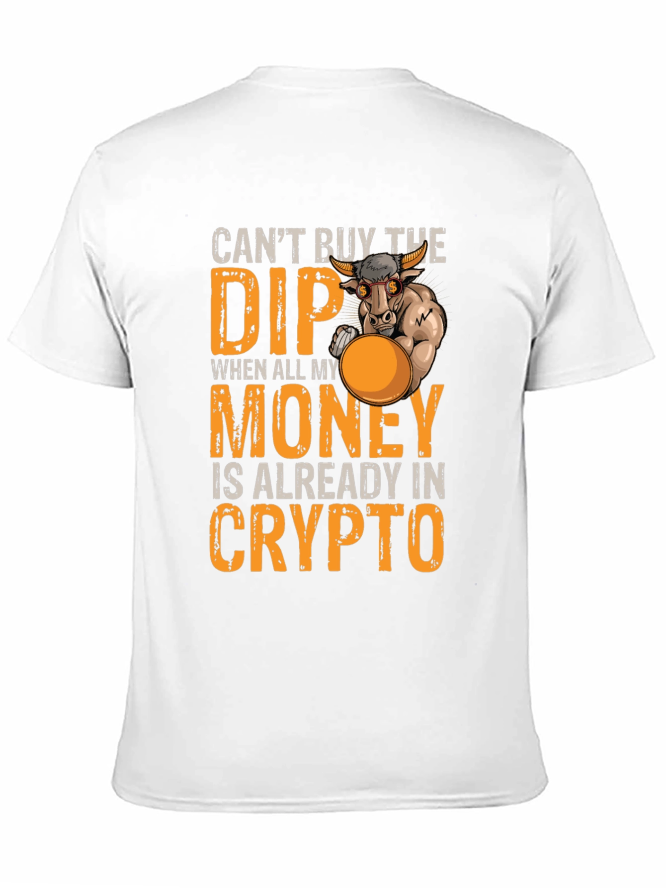 Crypto Bull T-Shirt - Cant Buy the Dip