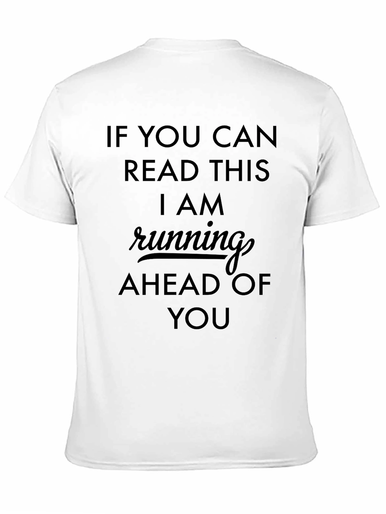 Funny Running Graphic Tee - Ahead of You
