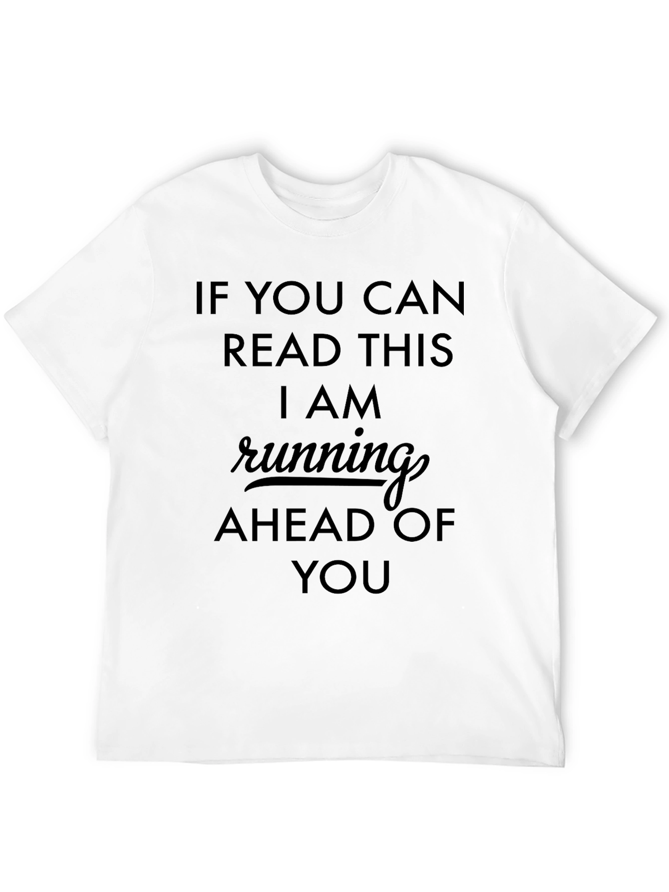 Funny Running Graphic Tee - Ahead of You