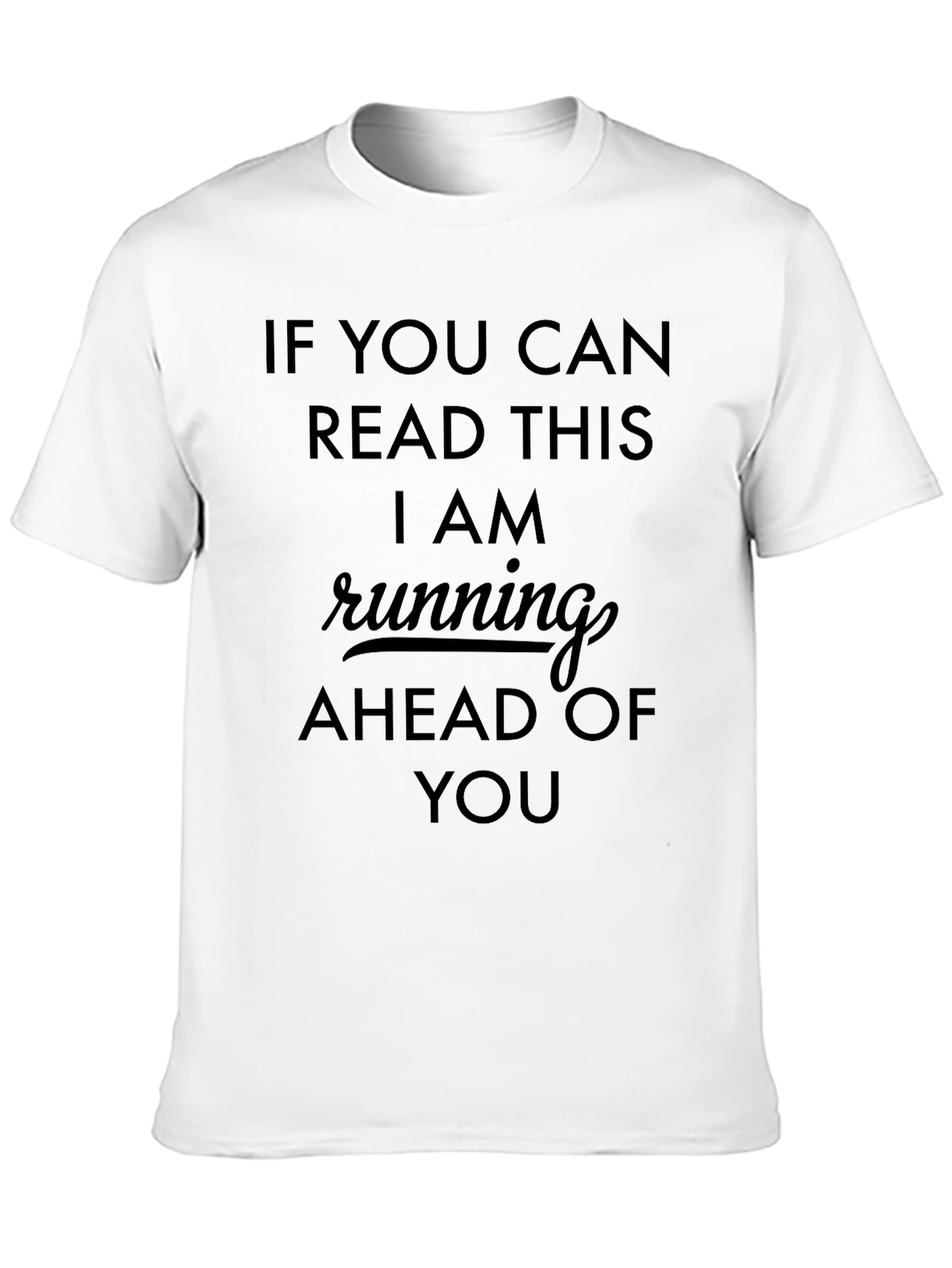 Funny Running Graphic Tee - Ahead of You
