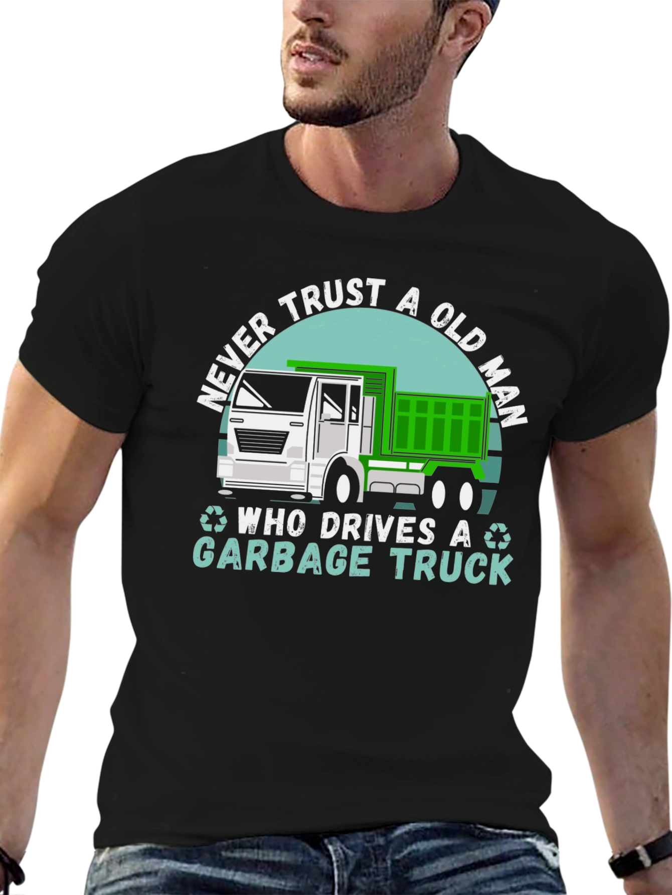 Never Trust Old Man Garbage Truck T-Shirt