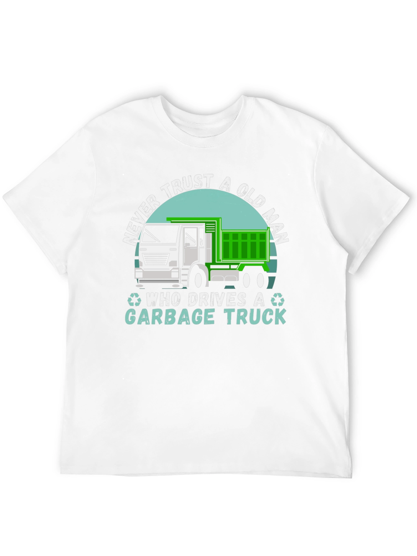 Never Trust Old Man Garbage Truck T-Shirt