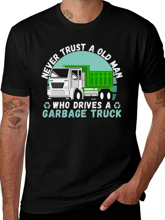 Never Trust Old Man Garbage Truck T-Shirt