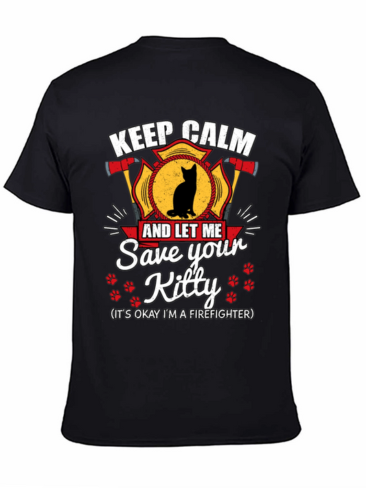 Keep Calm Save Your Kitty Firefighter T-Shirt