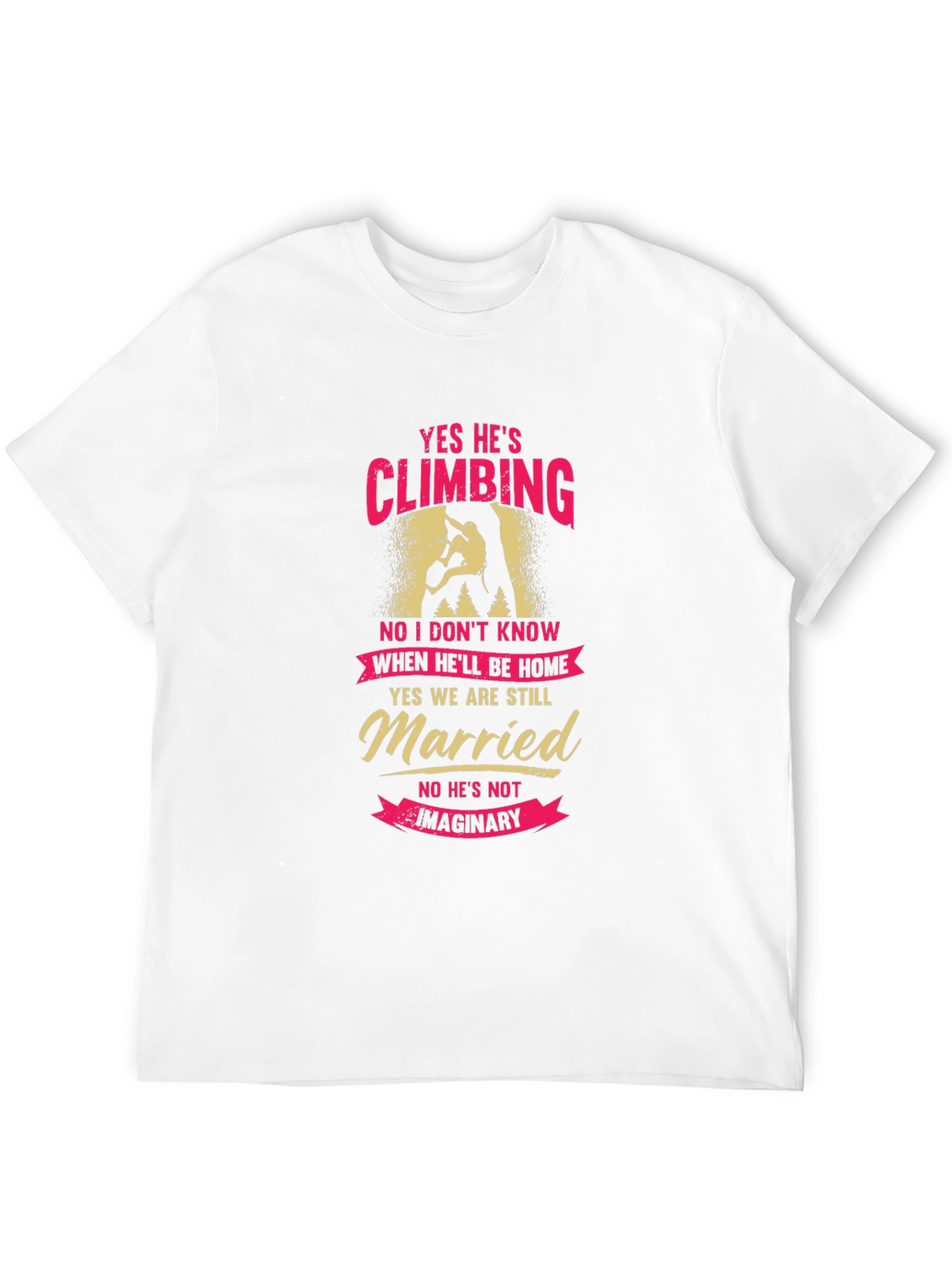 Climbing Husband Graphic Tee - Funny Married Life Shirt