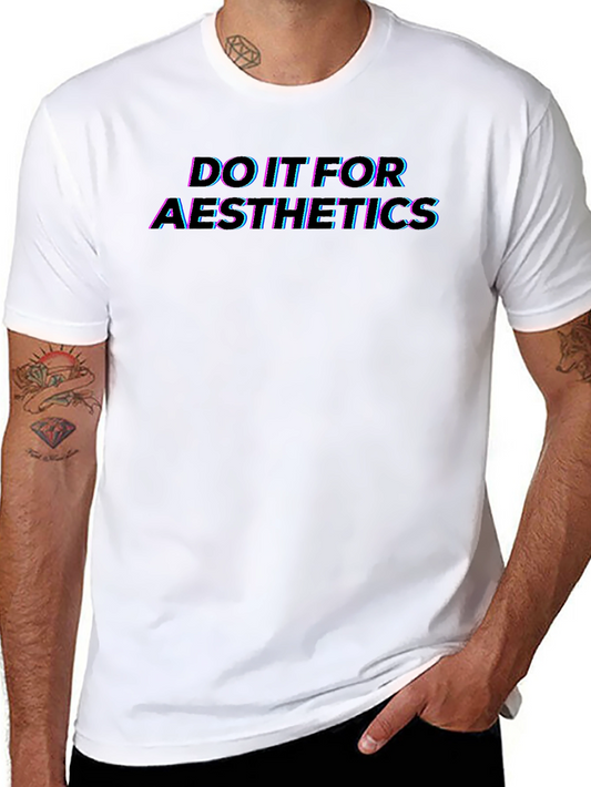 Do It For Aesthetics Graphic Tee
