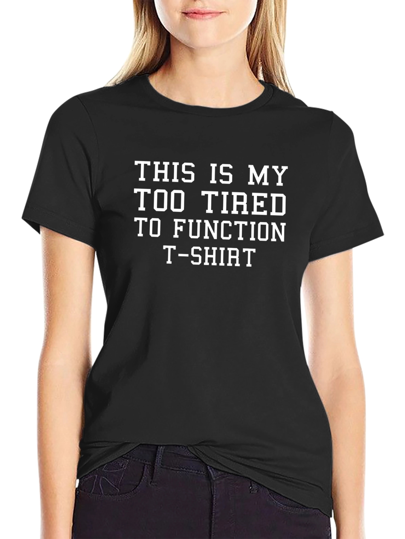 Too Tired to Function Graphic T-Shirt