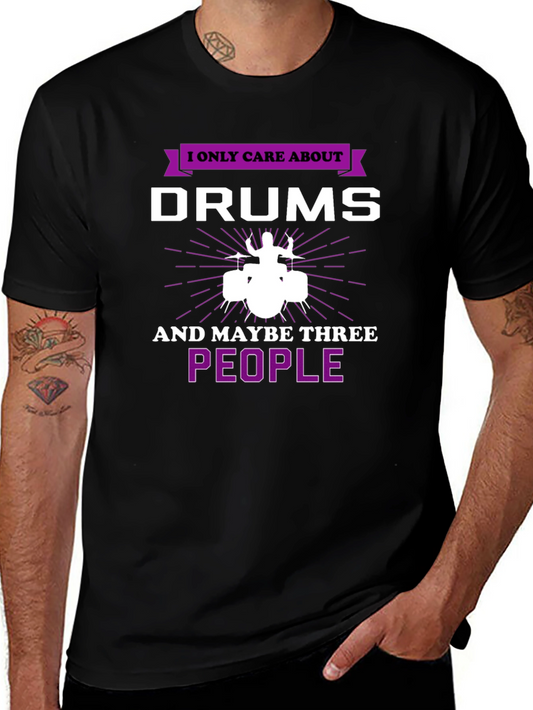 Drummers Tee: I Only Care About Drums Graphic T-Shirt