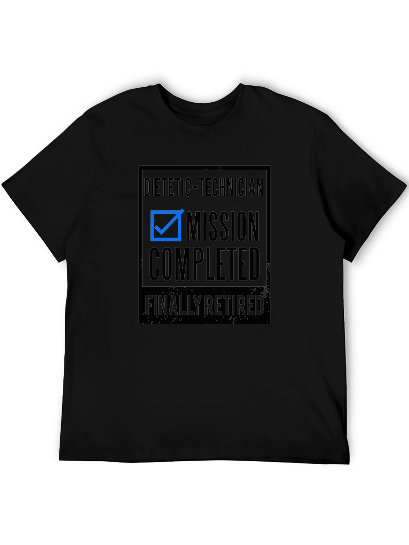 Dietetic Technician Retirement Mission Completed T-Shirt