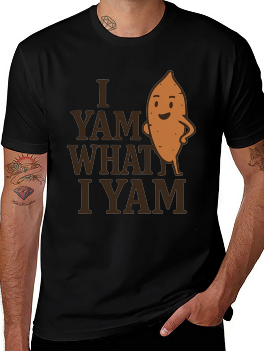 I Yam What I Yam T-Shirt