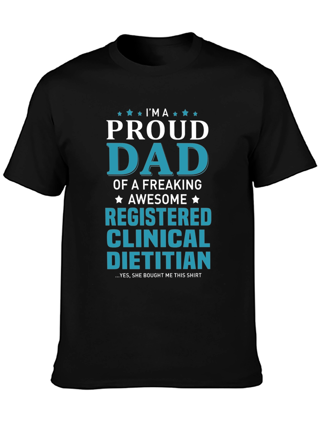 Proud Dad of a Registered Clinical Dietitian T-Shirt