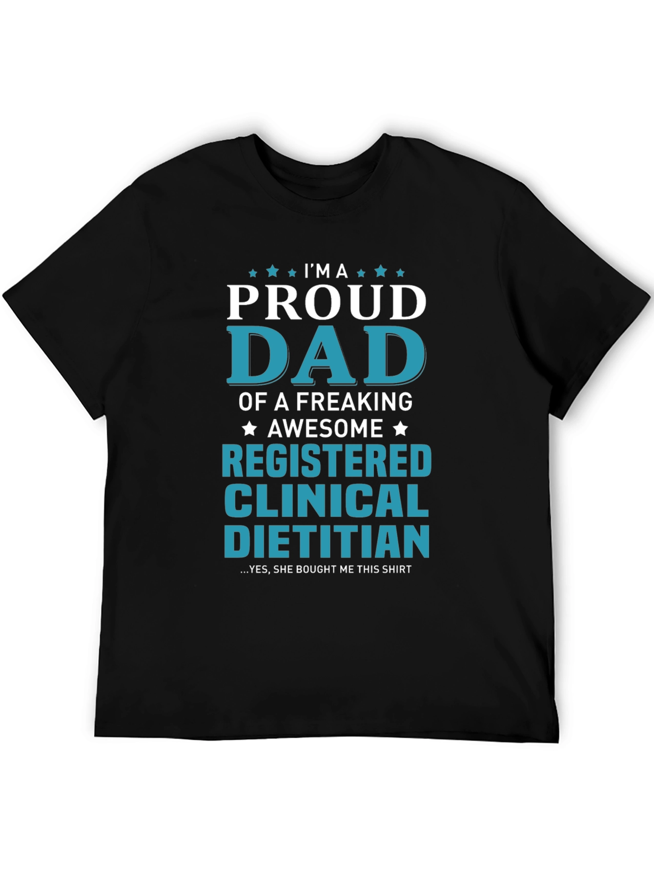 Proud Dad of a Registered Clinical Dietitian T-Shirt