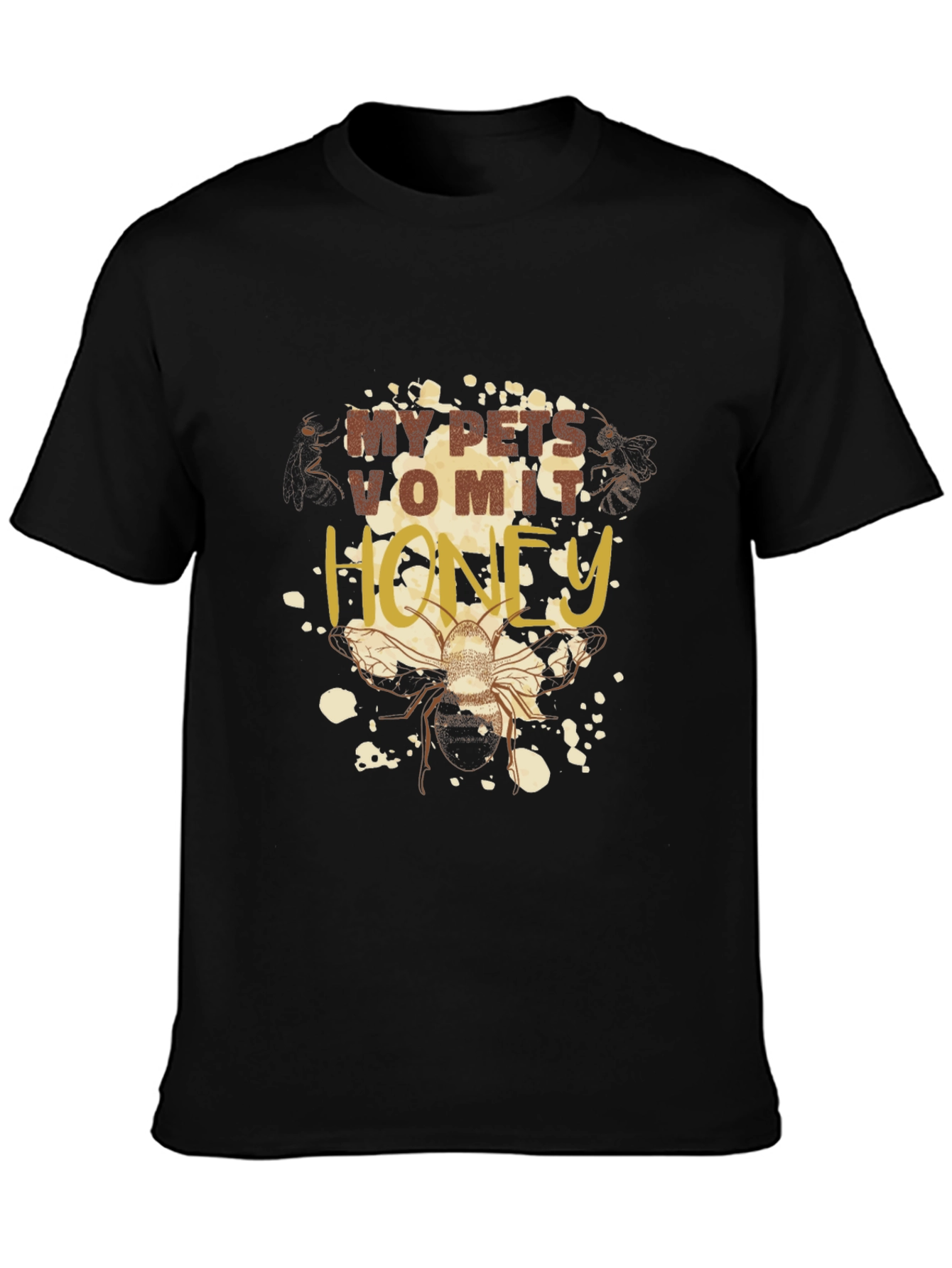 My Pets Vomit Honey Graphic T-Shirt