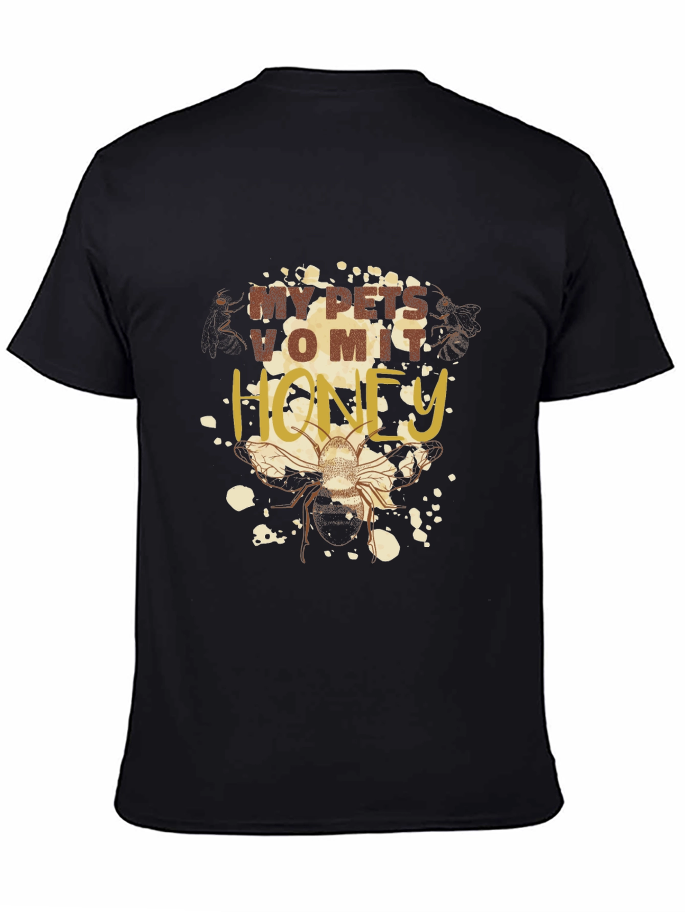 My Pets Vomit Honey Graphic T-Shirt
