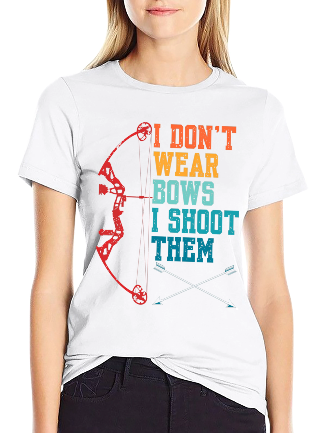 I Dont Wear Bows I Shoot Them Archery T-Shirt