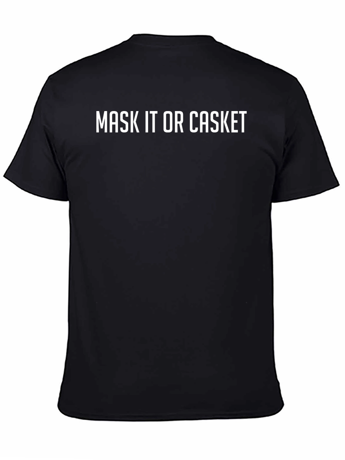 Mask It Or Casket T-Shirt