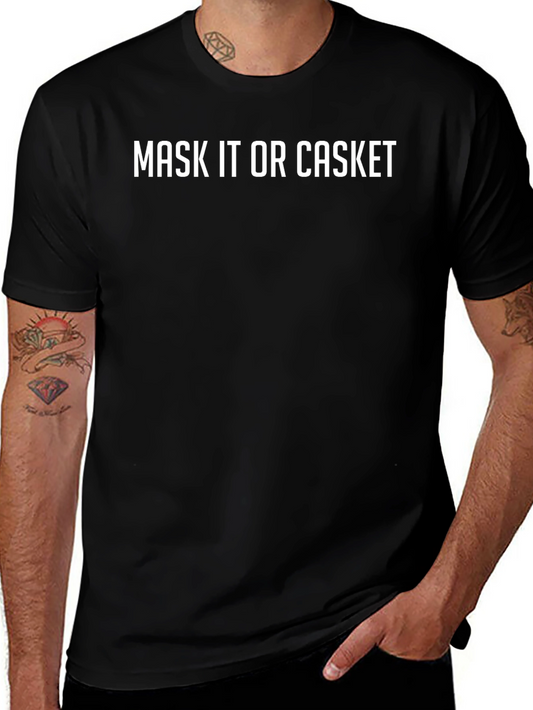 Mask It Or Casket T-Shirt
