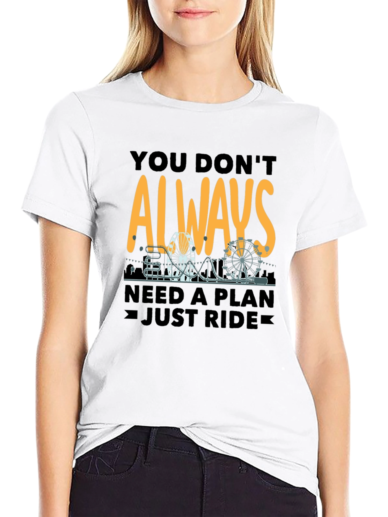 You Dont Always Need A Plan T-Shirt