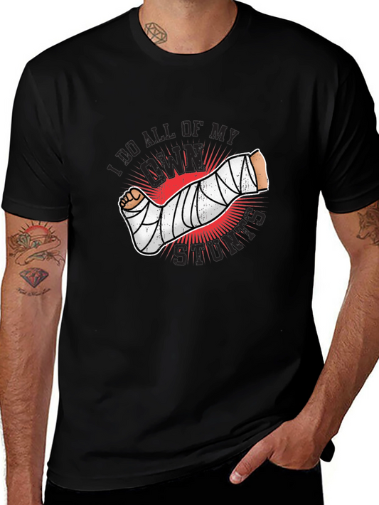 I Do All My Own Stunts Graphic T-Shirt