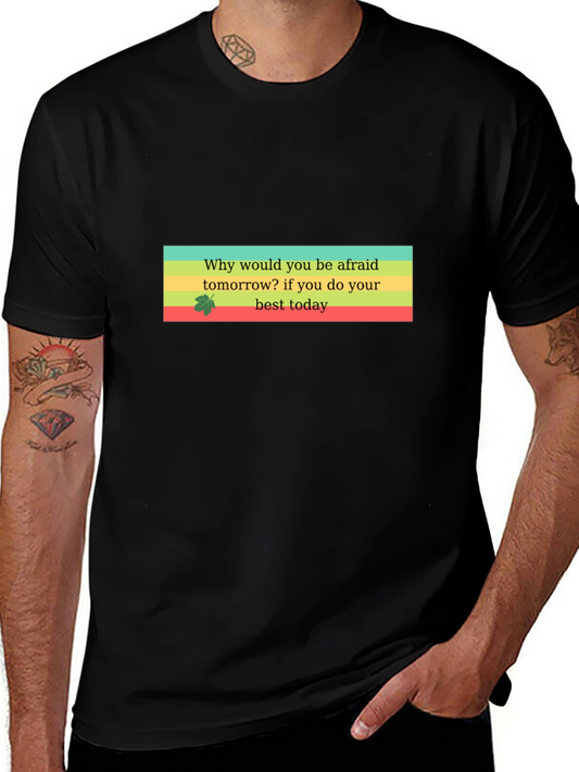 Motivational Quote T-Shirt - Best Today