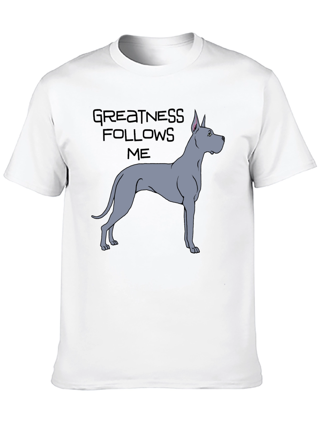 Greatness Follows Me Dog Graphic T-Shirt
