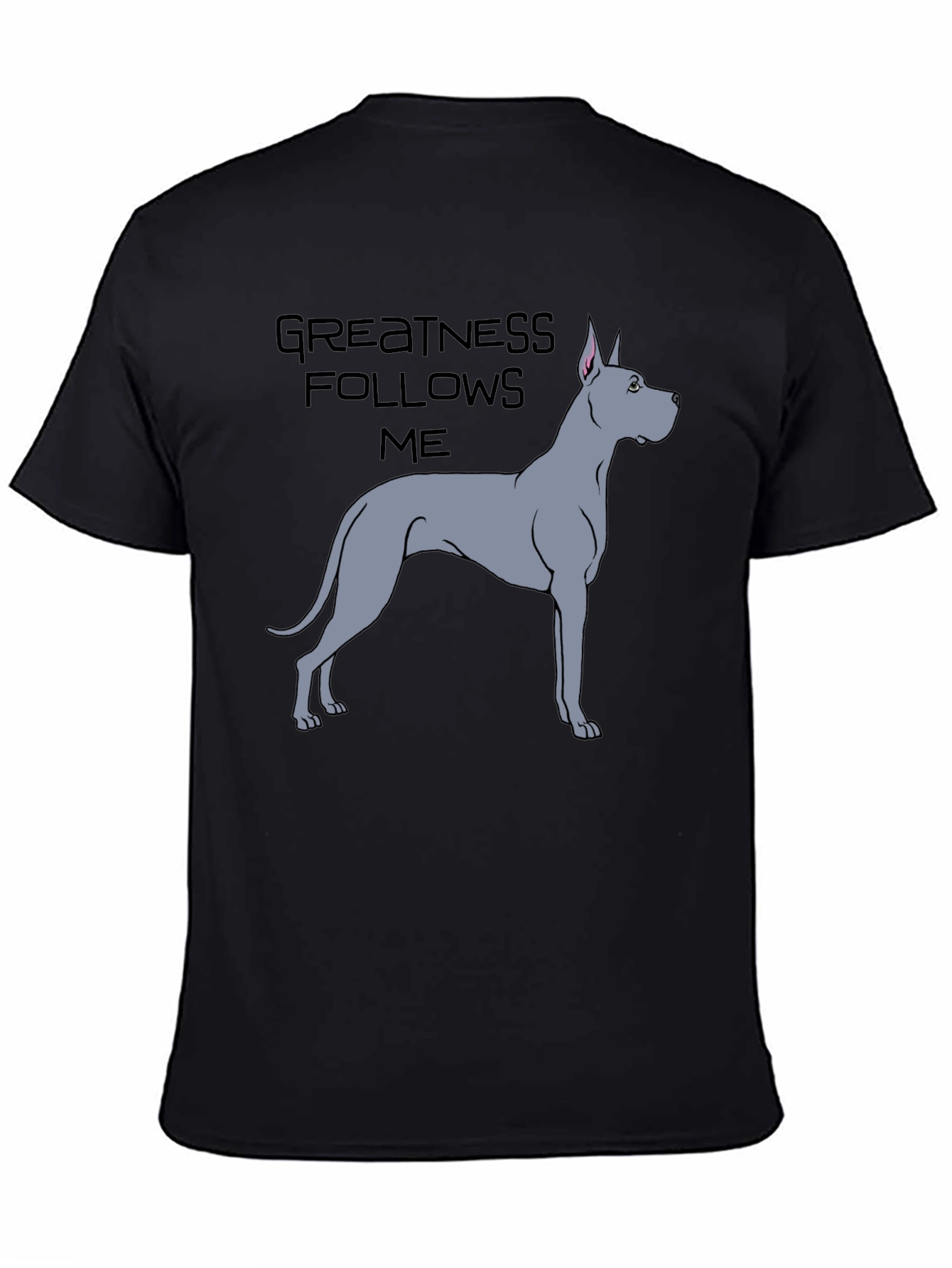 Greatness Follows Me Dog Graphic T-Shirt