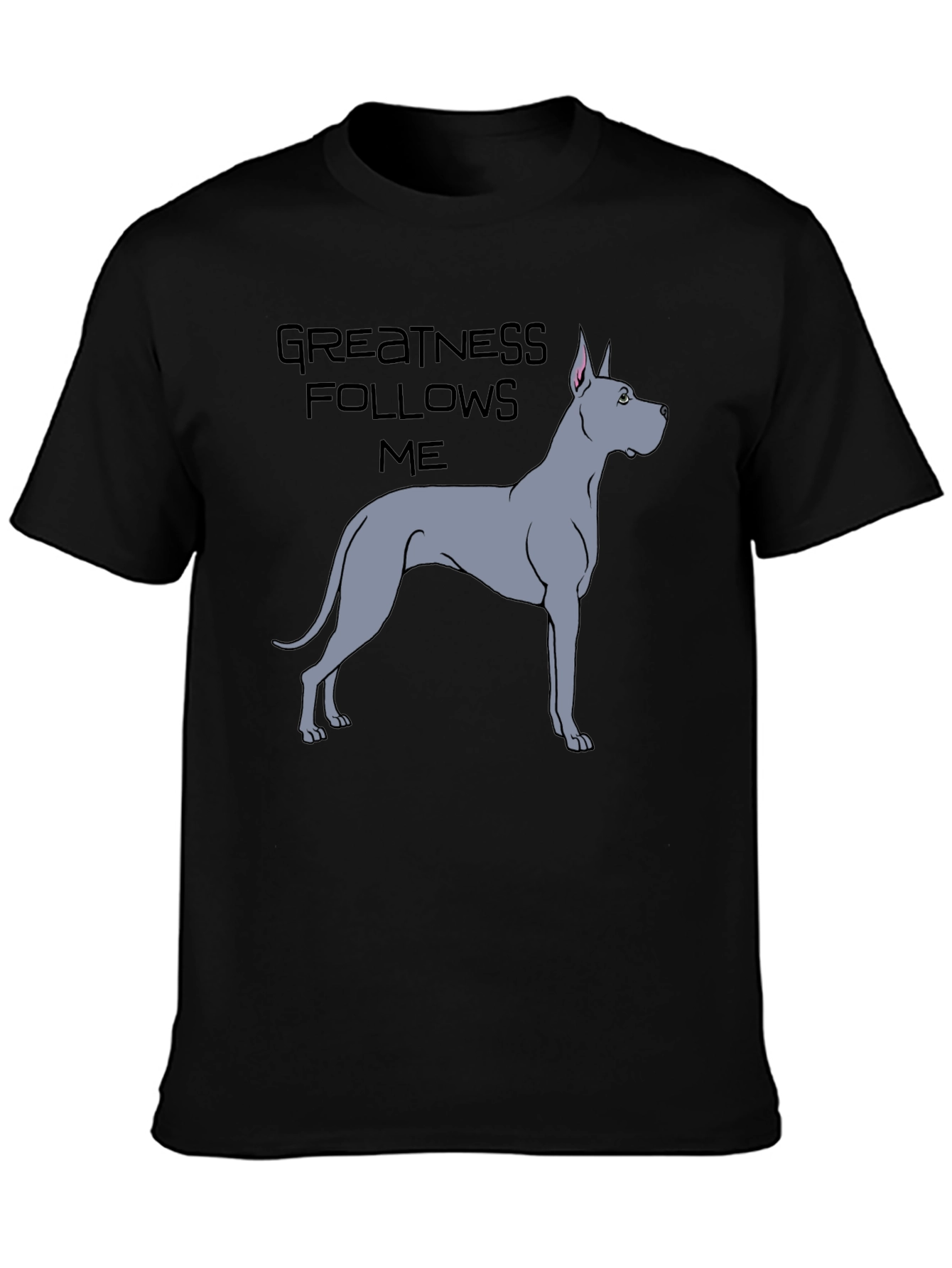 Greatness Follows Me Dog Graphic T-Shirt