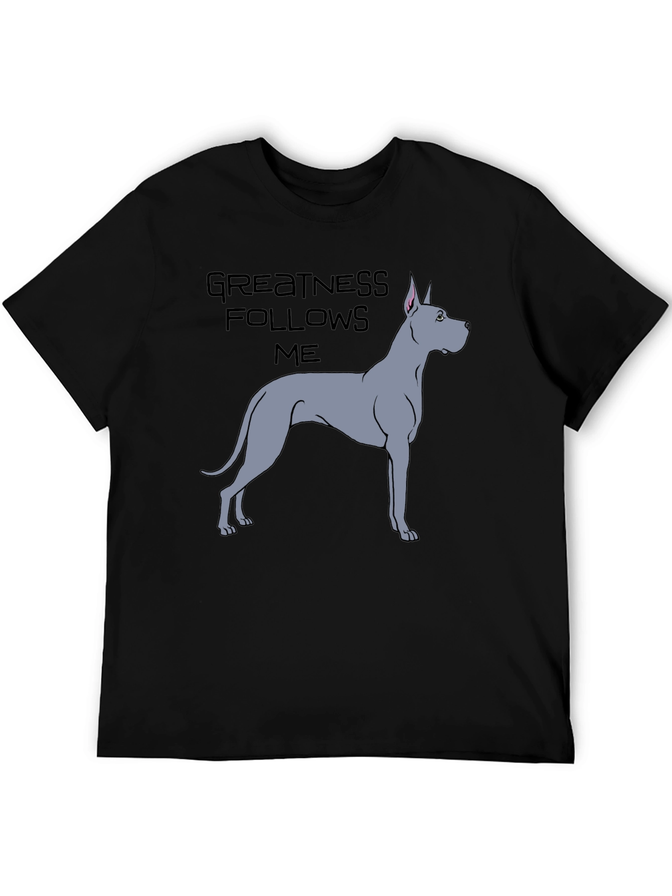 Greatness Follows Me Dog Graphic T-Shirt